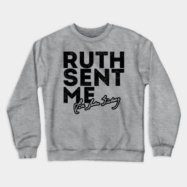 Ruth Sent Me ruth sent me trends Crewneck Sweatshirt by Gaming champion